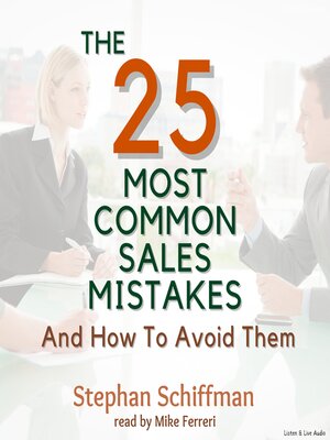 cover image of The 25 Most Common Sales Mistakes and How to Avoid Them
